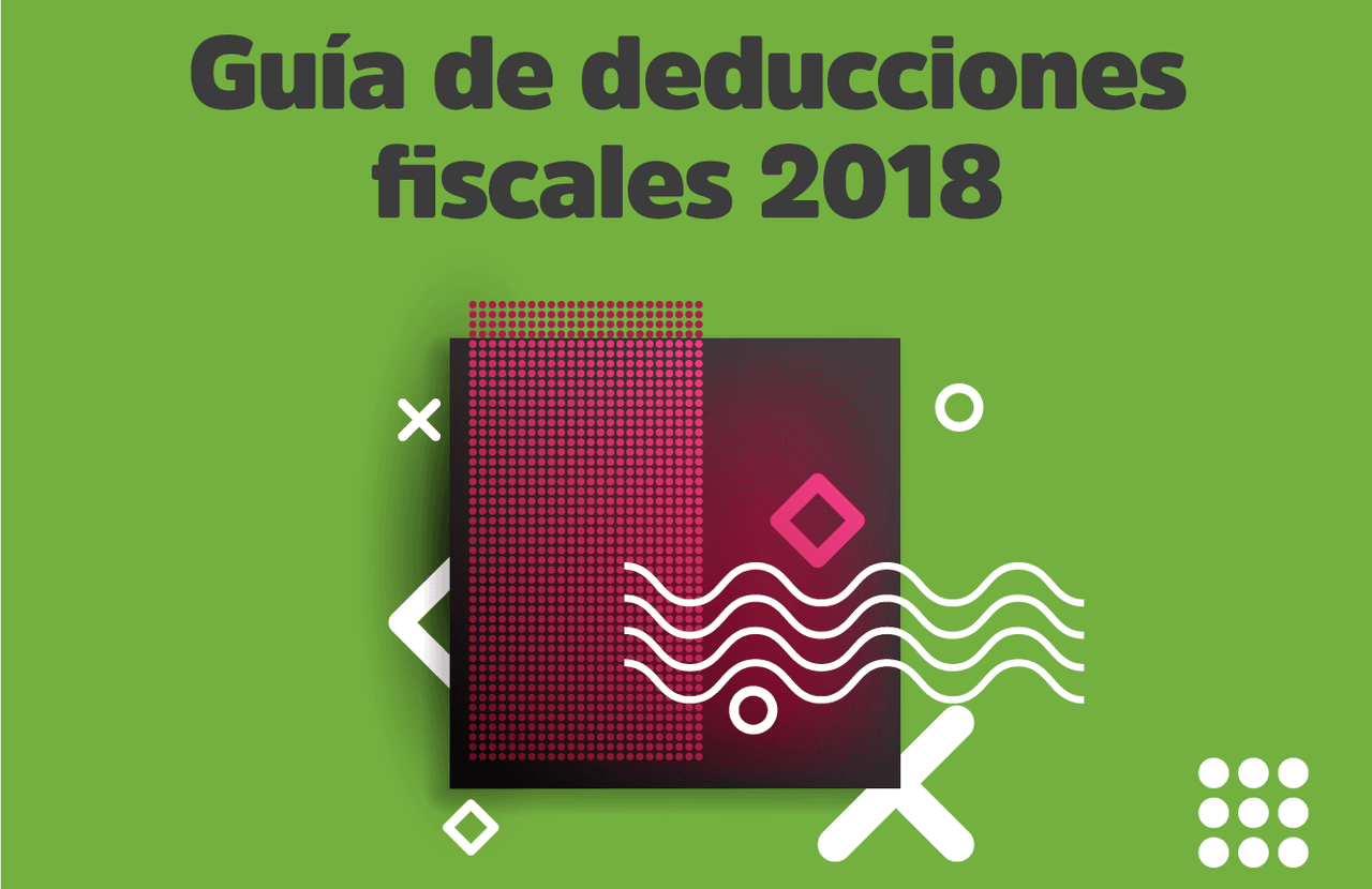 Guía de deducciones fiscales 2018