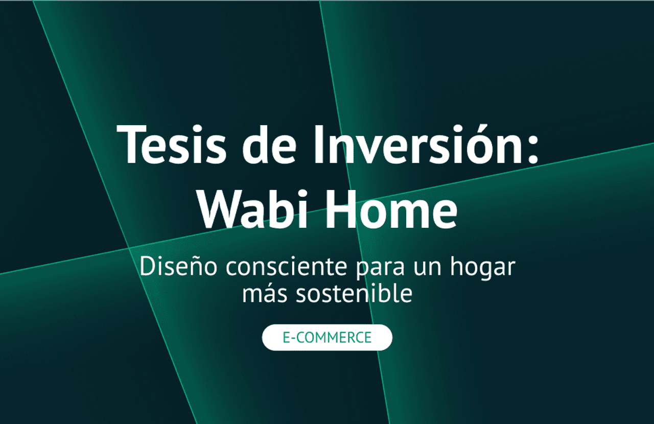 Tesis de Inversión Wabi Home