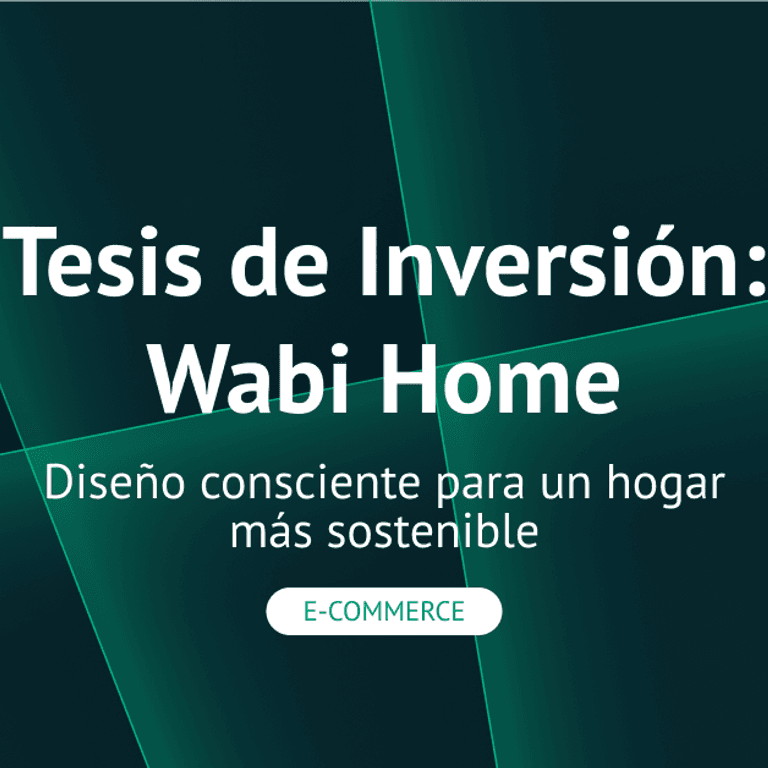 Tesis de inversión: Wabi Home