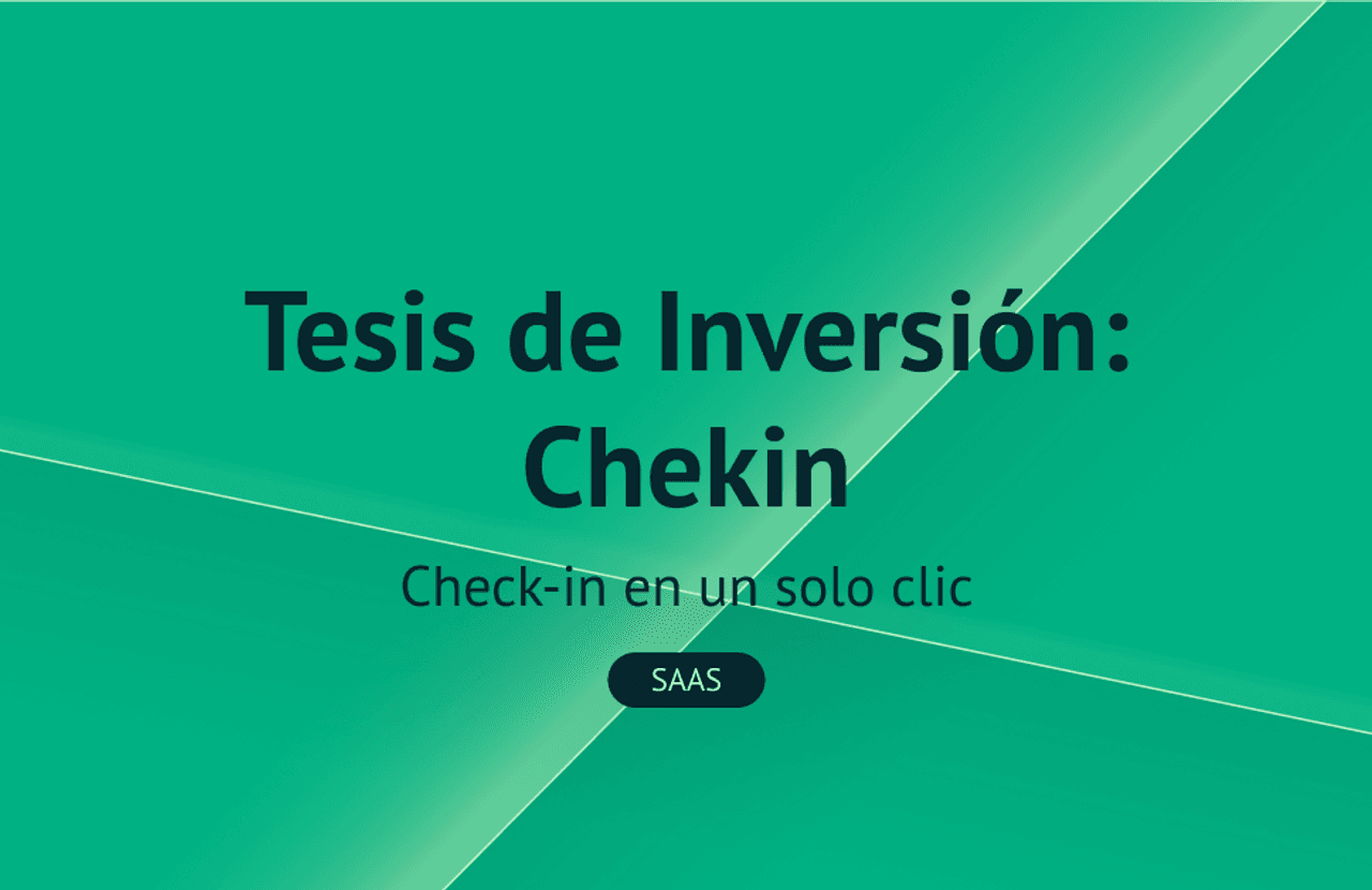 Tesis de Inversión Chekin