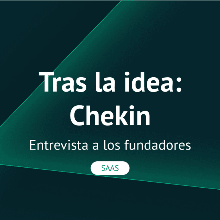 Tras la idea: entrevista al equipo de Chekin