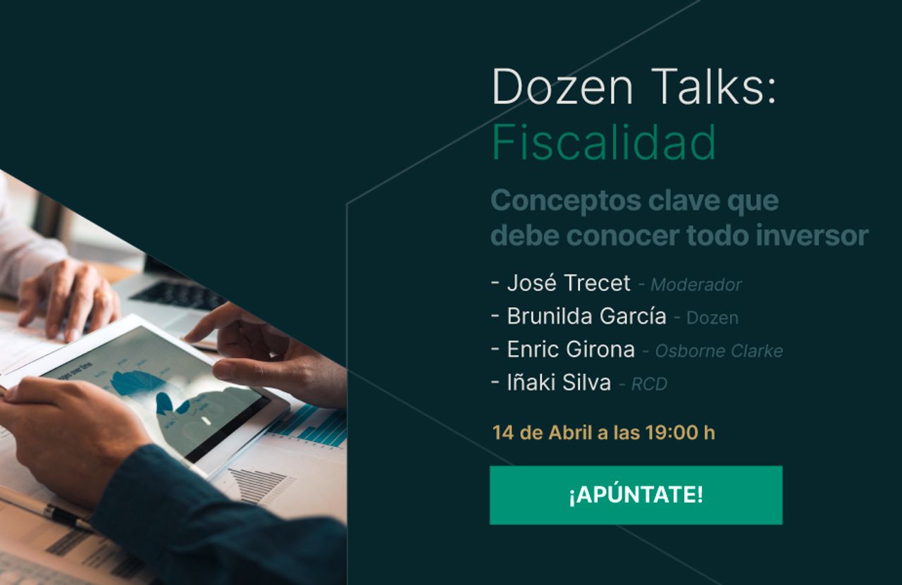 Dozen Talks: Fiscalidad Conceptos clave que debe conocer todo inversor